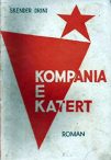 Kompania e katërt (it. La quarta compagnia)- romanzo -(Ia edizione ’73) – 1967