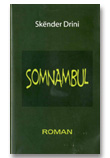 Sonambul - (it. Sonambul) , casa editrice "Ilar" - Tirana, 2008